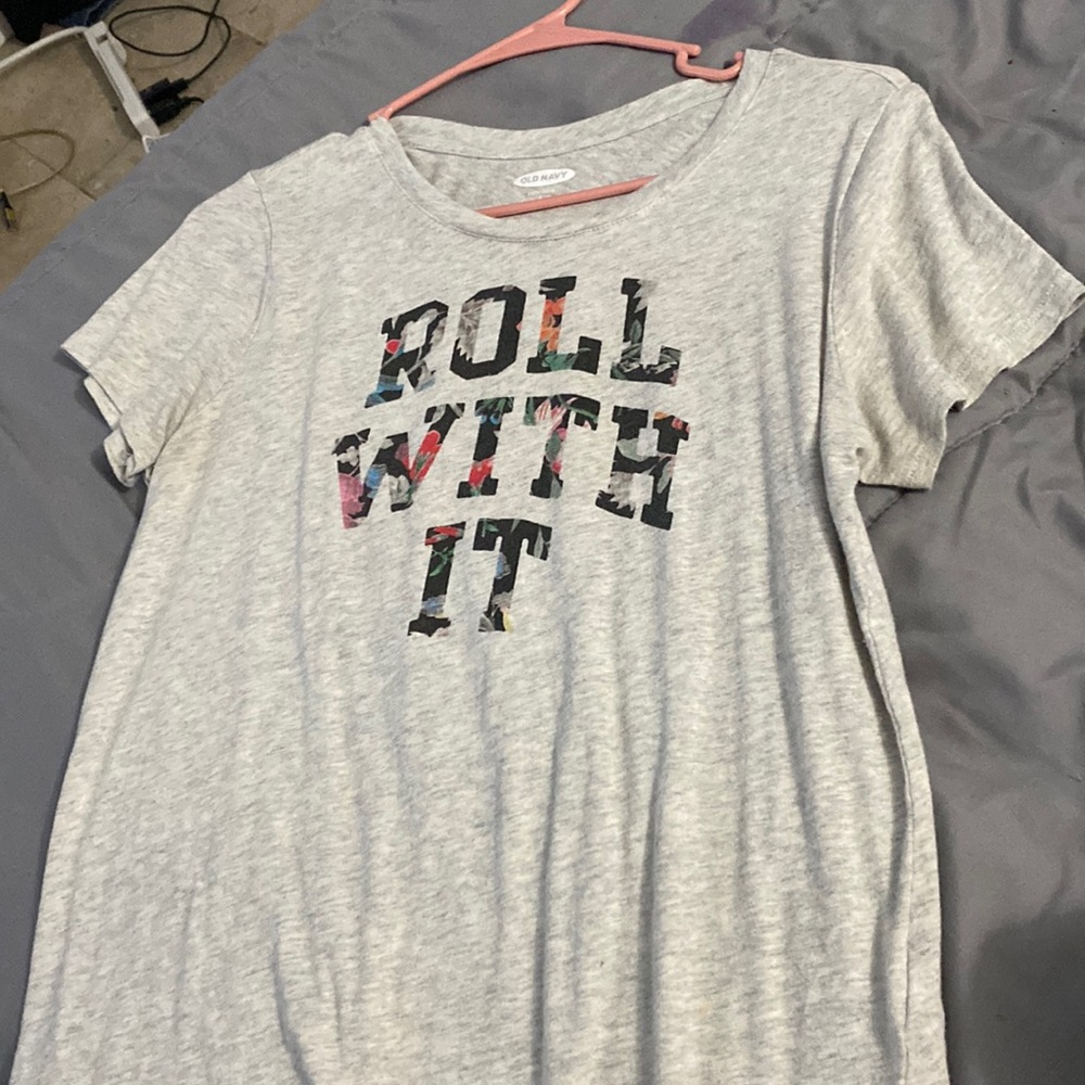 Roll with it . Old navy shirt